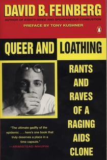 Queer and Loathing - Rants and Raves of a Raging AIDS Clone