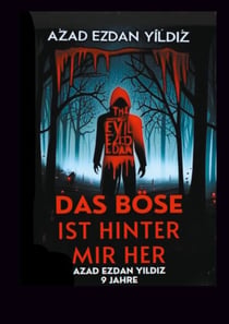 Das Böse ist hinter mir her