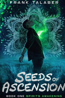 Spirits Awakening - Seeds of Ascension, #1