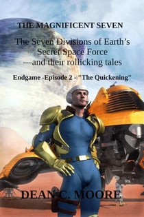Endgame - Episode 2 - "The Quickening" - The Magnificent Seven, #2