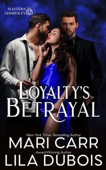 Loyalty's Betrayal - Trinity Masters: Masters Admiralty, #2