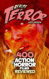 400 Action Horror Films Reviewed (2021) - Realms of Terror 2021