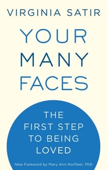 Your Many Faces - The First Step to Being Loved