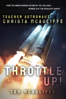Throttle Up! Teacher Astronaut Christa McAuliffe - The McAuliffe Series, #3