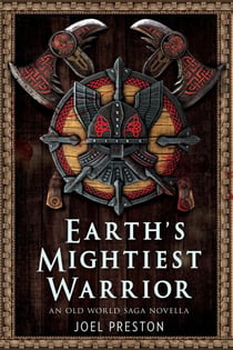 Earth's Mightiest Warrior - The Old World Saga