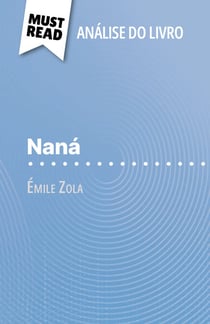 Naná de Émile Zola (Análise do livro) - Análise completa e resumo pormenorizado do trabalho