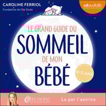 Le Grand guide du sommeil de mon bébé