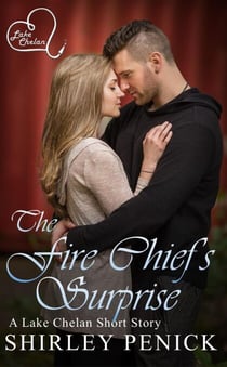 The Fire Chief's Surprise - Lake Chelan, #12