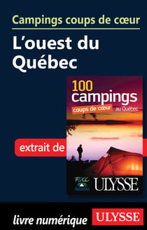 Campings coups de coeur - l' Ouest du Québec