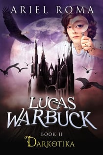 Lucas Warbuck, Darkotika, Book 2 - Lucas Warbuck, #2