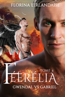 Féerélia Tome 4 - Gwendal VS Gabriel