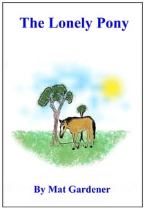 The Lonely Pony - Tales of Triumph