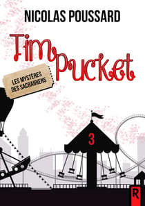 Tim Pucket 3 - Les mystères des Sacrairiens