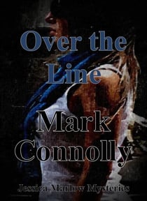 Over The Line - Jessica Marlow Mysteries, #1