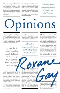 Opinions - A Decade of Arguments, Criticism, and Minding Other People’s Business