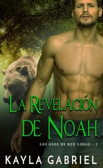La Revelación de Noah - Los Osos de Red Lodge, #2