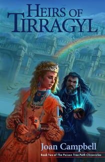 Heirs of Tirragyl - Poison Tree Path Chronicles, #2