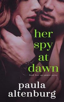 Her Spy at Dawn - Spy Games, #4