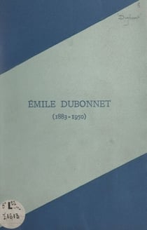 Émile Dubonnet, 1883-1950