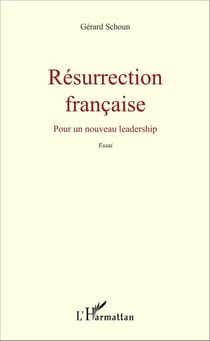 Résurrection française - Pour un nouveau leadership