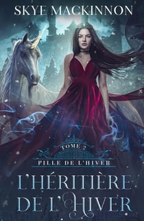 L’Héritière de l’hiver - Fille de l’hiver, #2