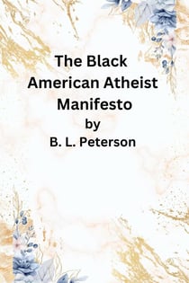 The American Black Atheist Manifesto