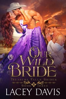 Our Wild Bride - Treasure Falls Brides, #3