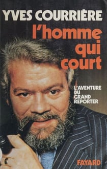 L'Homme qui court - L'aventure du grand reporter
