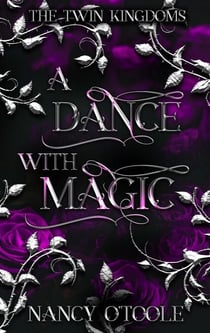 A Dance with Magic: A Twelve Dancing Princesses Novella - The Twin Kingdoms, #2
