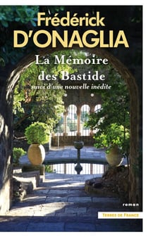 La Mémoire des Bastides - Suivi d'une nouvelle inédite