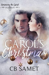 Carol's Christmas - Romancing the Spirit Series, #7