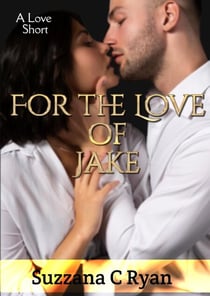 For the Love of Jake - A Love Short