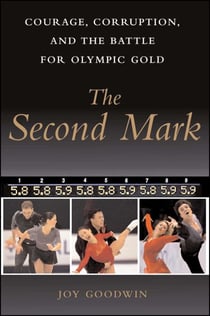 The Second Mark - Courage, Corruption, and the Battle for Olympic Gold