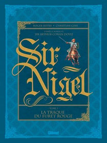 Sir Nigel - Tome 02 - La traque du Furet Rouge