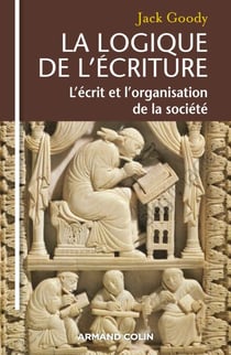 La logique de l'écriture - L'écrit et l'organisation de la société