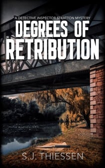 Degrees of Retribution - Detective Inspector Stratton mysteries, #3