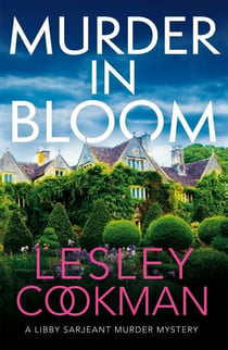 Murder in Bloom - A Libby Sarjeant Murder Mystery