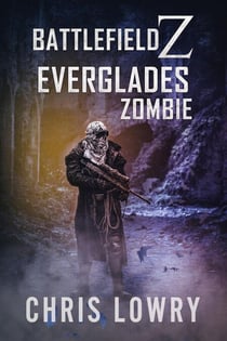 Everglades Zombie - - The Battlefield Z Series