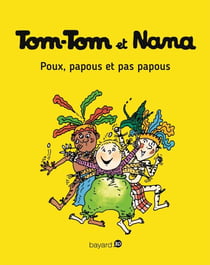 Tom-Tom et Nana, Tome 20 - Poux, papous et pas papous
