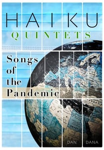 Songs of the Pandemic:  World Haiku - Haiku Quintets, #2