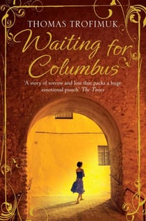 Waiting for Columbus - A Richard and Judy Book Club Selection