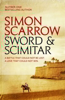 Sword and Scimitar - A fast-paced historical epic of bravery and battle