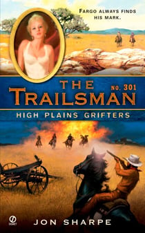 The Trailsman #301 - High Plains Grifters