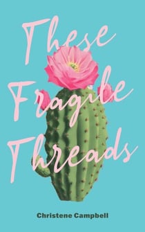 These Fragile Threads