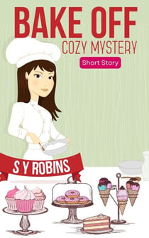 Bake Off: Cozy Mystery Short Story