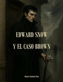Edward Snow y el Caso Brown