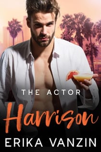 The Actor: Harrison - Los Angeles Billionaires, #3