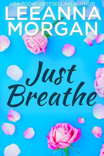 Just Breathe: A Sweet Small Town Romance - The Protectors Series, #2