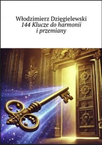 144 Klucze do harmonii i przemiany