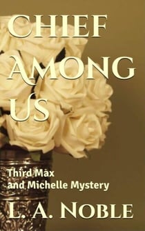Chief Among Us - Max and Michelle Mysteries, #3